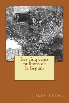 portada Les cinq cents millions de le Begum (en Francés)