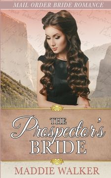 portada The Prospector's Bride: Mail Order Bride Romance (in English)