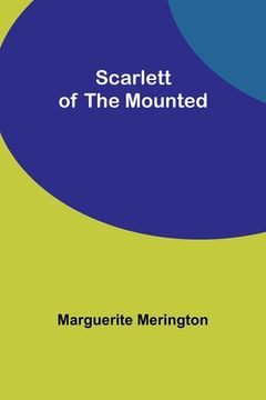 portada Scarlett of the Mounted (en Inglés)