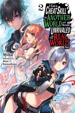 portada I got a Cheat Skill in Another World and Became Unrivaled in the Real World, Too, Vol. 2 (Light Novel) (i got a Cheat Skill in Another World and. In the Real World, too (Light Novel), 2) 