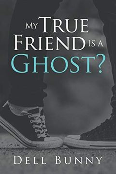 portada My True Friend is a Ghost? (in English)