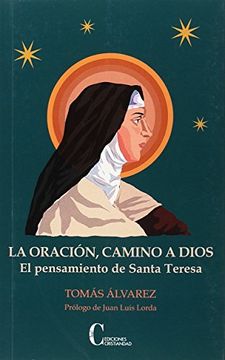 portada La Oración, Camino a Dios. El Pensamiento de Santa Teresa (in Spanish)