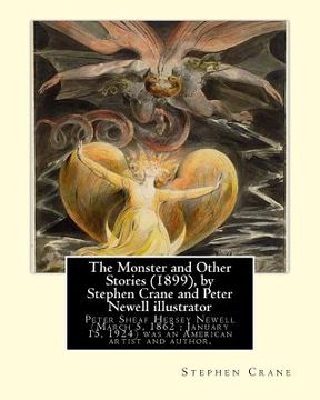 portada The Monster and Other Stories (1899), by Stephen Crane and Peter Newell: Peter Sheaf Hersey Newell (March 5, 1862 - January 15, 1924) was an American (in English)