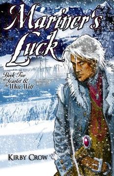 portada Mariner's Luck: Book Two of Scarlet and the White Wolf