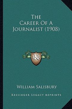 portada the career of a journalist (1908)