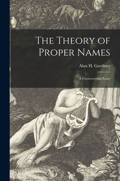 portada The Theory of Proper Names; a Controversial Essay