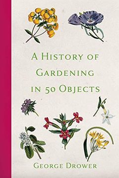 portada A History of Gardening in 50 Objects 