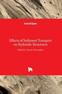portada Effects of Sediment Transport on Hydraulic Structures (en Inglés)