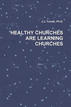 portada Healthy Churches Are Learning Churches (en Inglés)