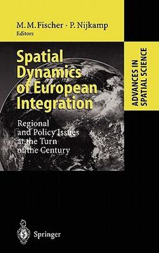 portada spatial dynamics of european integration: regional and policy issues at the turn of the century (en Inglés)