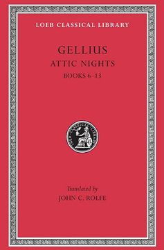 portada Aulus Gellius: Attic Nights, Volume ii, Books 6-13 (Loeb Classical Library no. 200) (en Inglés)