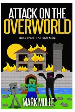 portada Attack on the Overworld, Book Three: The Final Mine (en Inglés)