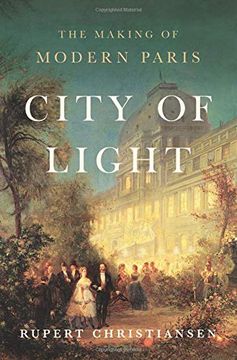 portada City of Light: The Making of Modern Paris (en Inglés)