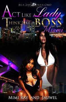 portada Act Like A Lady Think Like A Boss: Miami (en Inglés)