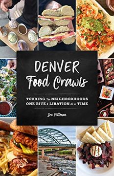 portada Denver Food Crawls: Touring the Neighborhoods one Bite and Libation at a Time (in English)