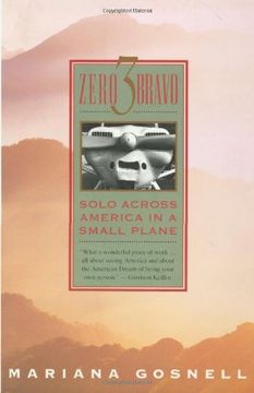 portada Zero Three Bravo: Solo Across America in a Small Plane (a Touchstone Book) (en Inglés)