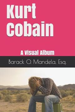 portada Kurt Cobain: A Visual Album (in English)