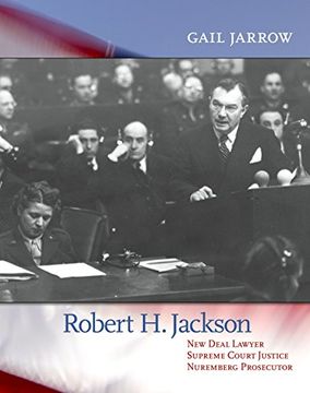 portada Robert h. Jackson: New Deal Lawyer, Supreme Court Justice, Nuremberg Prosecutor (en Inglés)