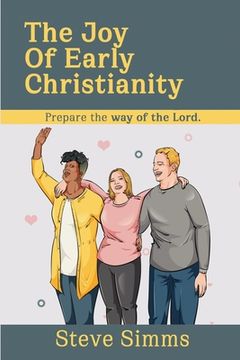 portada The Joy Of Early Christianity (en Inglés)