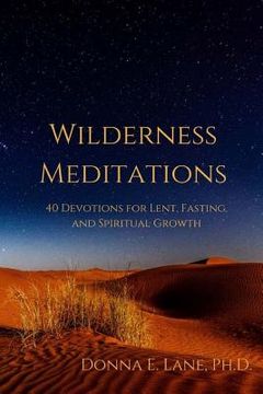 portada Wilderness Meditations: 40 Devotions for Lent, Fasting, and Spiritual Growth (en Inglés)