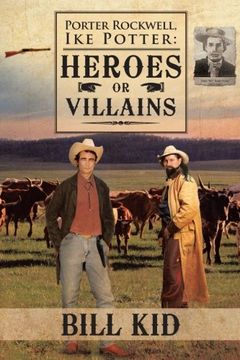portada Porter Rockwell, Ike Potter: Heroes or Villains