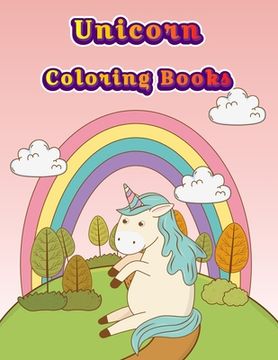 portada Unicorn Coloring Books: Colorful Horse Activity Book For Girls and Adults Age, Childrens Unicorn Workbook Animals For Kids Ages 3 4-8 (en Inglés)