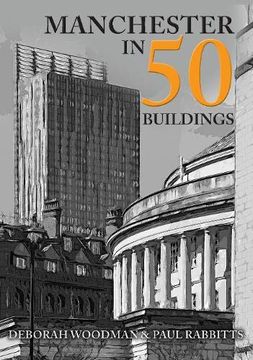 portada Manchester in 50 Buildings (en Inglés)