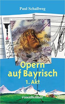 portada Opern auf Bayrisch: 1. Akt (en Alemán)