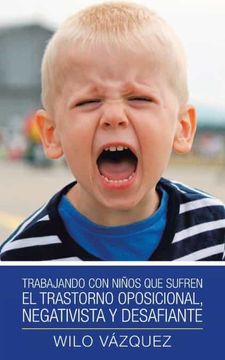 portada Trabajando con Niños que Sufren el Trastorno Oposicional, Negativista y Desafiante (in Spanish)
