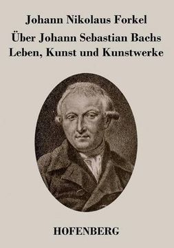 portada Über Johann Sebastian Bachs Leben, Kunst und Kunstwerke