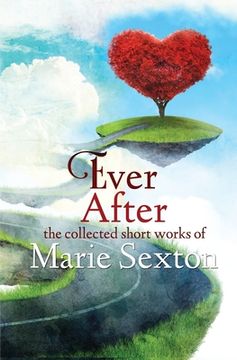 portada Ever After: The Collected Short Works of Marie Sexton (en Inglés)