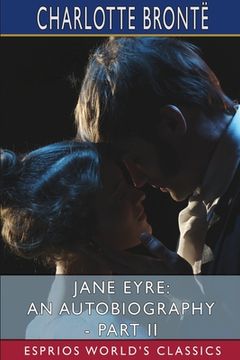 portada Jane Eyre: An Autobiography - Part II (Esprios Classics): ILLUSTRATED BY F. H. TOWNSEND (en Inglés)