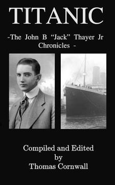 portada Titanic: The John B. "Jack" Thayer Chronicles (en Inglés)