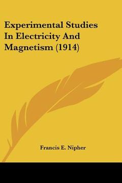 portada experimental studies in electricity and magnetism (1914) (en Inglés)