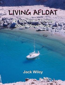 portada Living Afloat: My Ten Years of Living Aboard Small Boats (en Inglés)