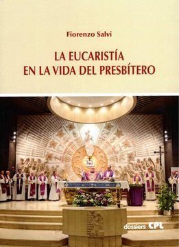 portada La Eucaristía en la Vida del Presbítero: 156 (Dossiers Cpl) (in Spanish)