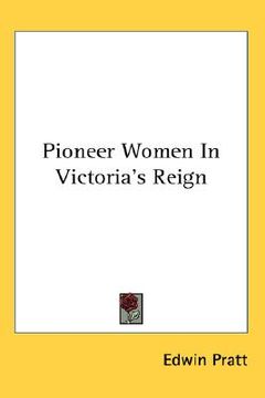 portada pioneer women in victoria's reign (en Inglés)