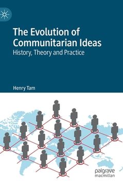 portada The Evolution of Communitarian Ideas: History, Theory and Practice (in English)
