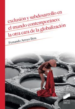 portada Exclusión y Subdesarrollo en el Mundo Contemporáneo: La Otra Cara de la Globalización (in Spanish)