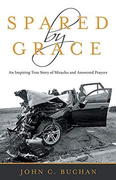 portada Spared by Grace: An Inspiring True Story of Miracles and Answered Prayers (en Inglés)