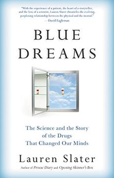 portada Blue Dreams: The Science and the Story of the Drugs That Changed our Minds 