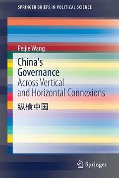 portada China's Governance: Across Vertical and Horizontal Connexions