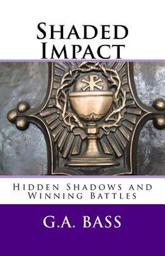 portada Shaded Impact: Hidden Shadows and Winning Battles (en Inglés)