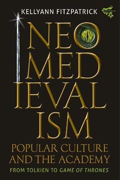 portada Neomedievalism, Popular Culture, and the Academy: From Tolkien to Game of Thrones (en Inglés)