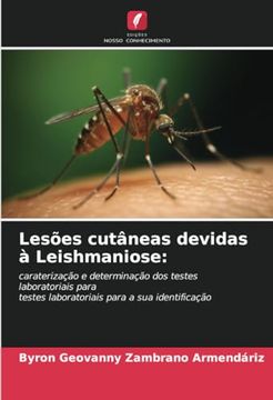 portada Lesões Cutâneas Devidas à Leishmaniose: Caraterização e Determinação dos Testes Laboratoriais Paratestes Laboratoriais Para a sua Identificação (en Portugués)