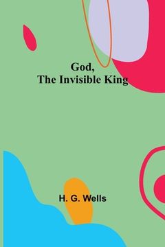 portada God, the Invisible King (in English)