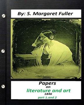 portada Papers on Literature and Art (1846) by S. Margaret Fuller (part 1, and 2) (en Inglés)