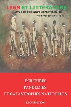 portada Écritures, Pandémies et Catastrophes naturelles: Revue Legs et Littérature No 16 (en Francés)