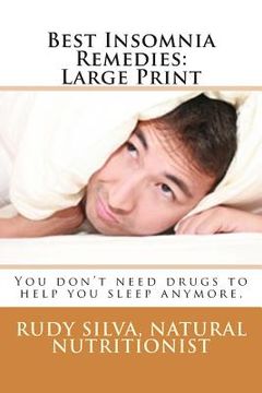 portada Best Insomnia Remedies: Large Print: You don't need drugs to help you sleep anymore. (en Inglés)