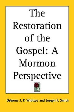 portada the restoration of the gospel: a mormon perspective (in English)
